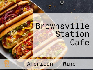 Brownsville Station Cafe