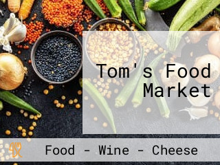 Tom's Food Market