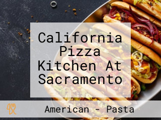 California Pizza Kitchen At Sacramento