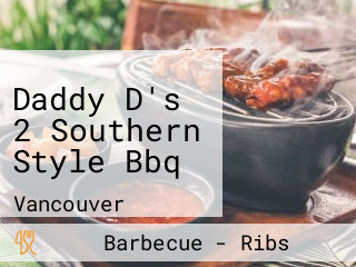 Daddy D's 2 Southern Style Bbq