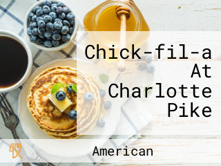 Chick-fil-a At Charlotte Pike