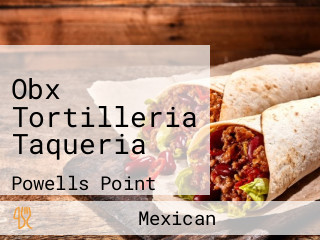 Obx Tortilleria Taqueria