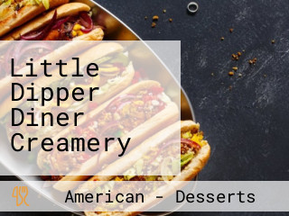 Little Dipper Diner Creamery