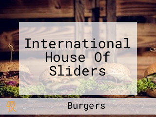 International House Of Sliders