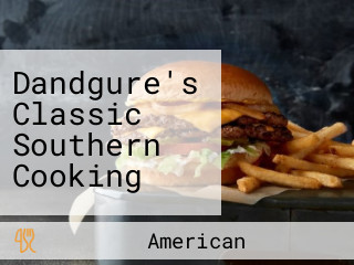 Dandgure's Classic Southern Cooking