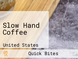 Slow Hand Coffee