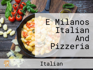 E Milanos Italian And Pizzeria