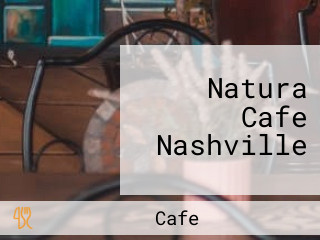 Natura Cafe Nashville