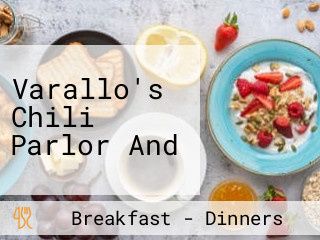 Varallo's Chili Parlor And