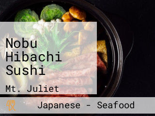 Nobu Hibachi Sushi