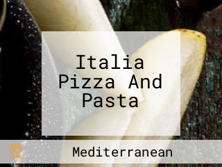 Italia Pizza And Pasta