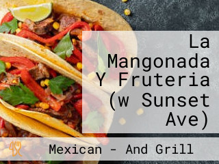 La Mangonada Y Fruteria (w Sunset Ave)