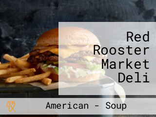 Red Rooster Market Deli