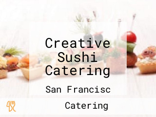 Creative Sushi Catering