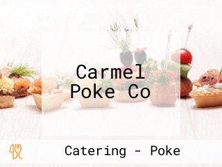 Carmel Poke Co