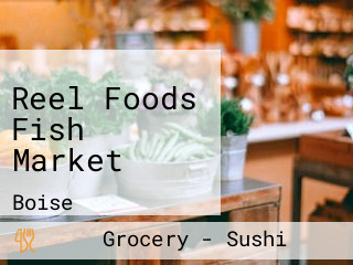 Reel Foods Fish Market