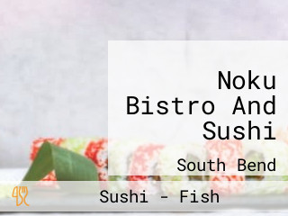 Noku Bistro And Sushi