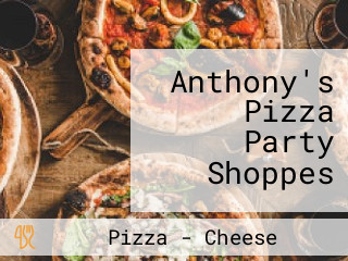 Anthony's Pizza Party Shoppes