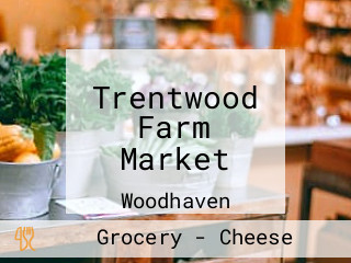 Trentwood Farm Market