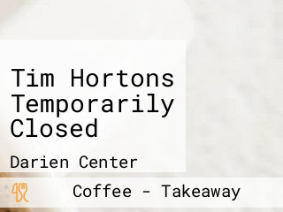 Tim Hortons Temporarily Closed