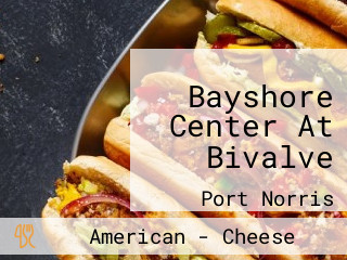 Bayshore Center At Bivalve