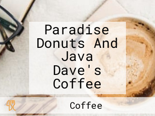 Paradise Donuts And Java Dave's Coffee