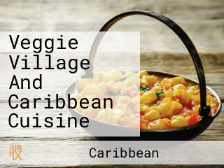 Veggie Village And Caribbean Cuisine