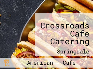 Crossroads Cafe Catering