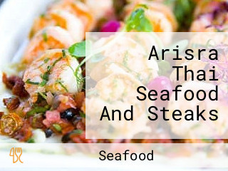 Arisra Thai Seafood And Steaks