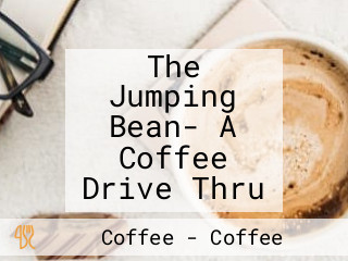 The Jumping Bean- A Coffee Drive Thru