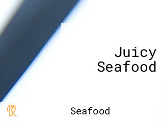 Juicy Seafood