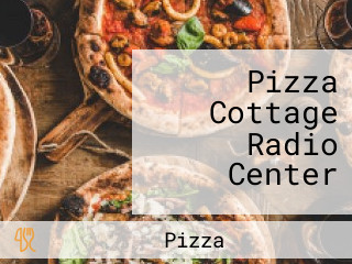 Pizza Cottage Radio Center