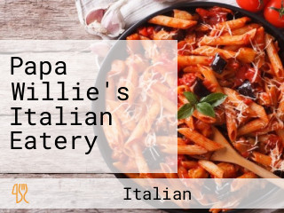 Papa Willie's Italian Eatery