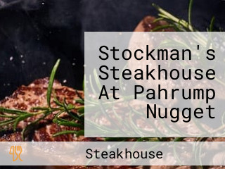 Stockman's Steakhouse At Pahrump Nugget