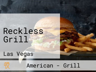 Reckless Grill