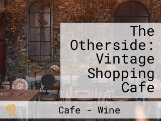 The Otherside: Vintage Shopping Cafe