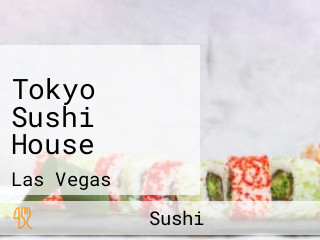 Tokyo Sushi House