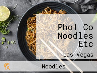Pho1 Co Noodles Etc