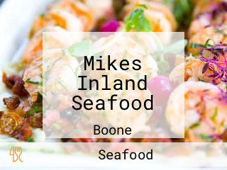 Mikes Inland Seafood