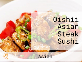 Oishii Asian Steak Sushi