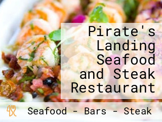 Pirate's Landing Seafood and Steak Restaurant