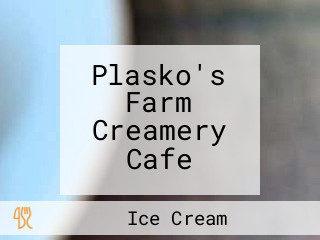 Plasko's Farm Creamery Cafe