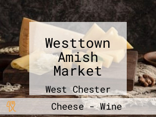 Westtown Amish Market