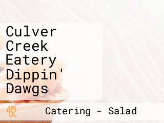 Culver Creek Eatery Dippin' Dawgs