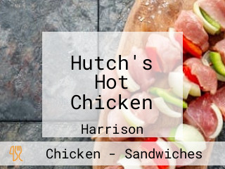 Hutch's Hot Chicken