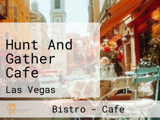 Hunt And Gather Cafe