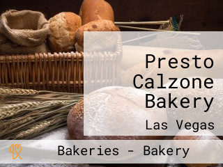 Presto Calzone Bakery