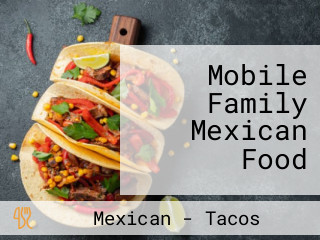 Mobile Family Mexican Food