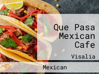 Que Pasa Mexican Cafe