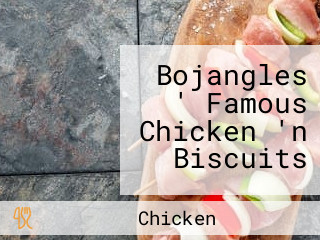 Bojangles ' Famous Chicken 'n Biscuits